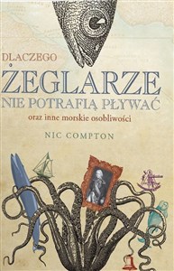 Dlaczego żeglarze nie potrafią pływać oraz inne morskie osobliwości - Księgarnia Niemcy (DE)