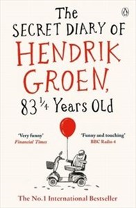 The Secret Diary of Hendrik Groen 83 1/4 Years Old