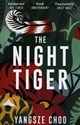 The Night Tiger - Yangsze Choo