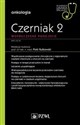 Czerniak. Współczesne podejście 2 W gabinecie lekarza specjalisty. Onkologia - Piotr Rutkowski