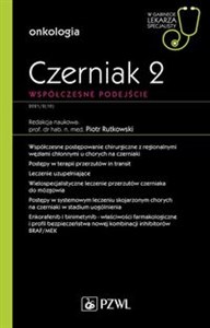 Czerniak. Współczesne podejście 2 W gabinecie lekarza specjalisty. Onkologia