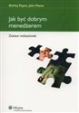 Jak być dobrym menedżerem Zestaw wskazówek - Shirley Payne, John Payne