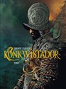 Konkwistador tom1 - Jean Dufaux, Philippe Xavier