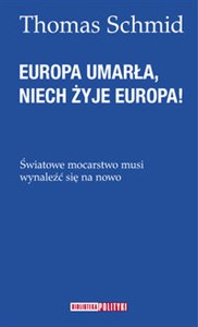 Europa umarła, niech żyje Europa!