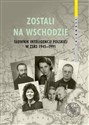 Zostali na Wschodzie Słownik inteligencji polskiej w ZSRS 1945–1991, t. 2