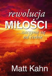 Rewolucja miłości zaczyna się od ciebie