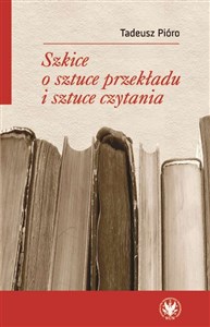 Szkice o sztuce przekładu i sztuce czytania - Księgarnia Niemcy (DE)