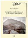 Fotografowie z Karkonoszy i Gór Izerskich do 1945 r. - Marcin Dziedzic