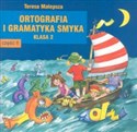 Ortografia i gramatyka Smyka 2 Część 2 - Teresa Malepsza