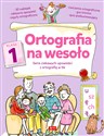 Ortografia na wesoło Klasa 1 - Katarzyna Zioła-Zemczak