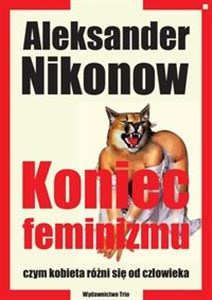 Koniec feminizmu czym kobieta różni się od człowieka - Księgarnia Niemcy (DE)