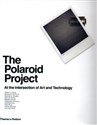 The Polaroid Project At the Intersection of Art and Technology