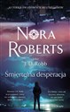 Śmiertelna desperacja - Nora Roberts