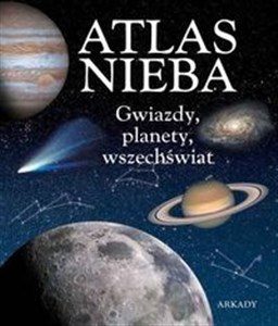 Atlas nieba Gwiazdy, planety, wszechświat - Księgarnia UK