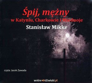 [Audiobook] Śpij mężny w Katyniu, Charkowie i Miednoje - Księgarnia Niemcy (DE)
