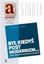 Był kiedyś postmodernizm... Sześć esejów o schyłku XX stulecia - Andrzej Leder