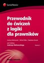 Przewodnik do ćwiczeń z logiki dla prawników - Andrzej Malinowski, Michał Pełka, Radosław Brzeski