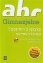 Gimnazjalne ABC Egzamin z języka niemieckiego z płytą CD Poziom podstawowy i rozszerzony