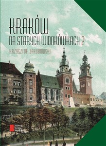 Kraków na starych widokówkach - Księgarnia UK