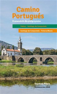 Camino Portugués Przewodnik dla pielgrzymów