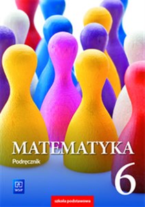 Matematyka 6 Podręcznik Szkoła podstawowa - Księgarnia UK