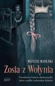 Zosia z Wołynia. Prawdziwa historia dziewczynki, która ocaliła żydowskie dziecko wyd. kieszonkowe  - Madejski Mateusz