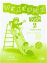 Welcome Kids 2 Teacher's Book Szkoła podstawowa