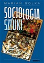 Socjologia sztuki - Marian Golka