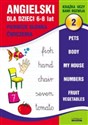 Angielski dla dzieci 2. 6-8 lat. Pierwsze słówka. Ćwiczenia