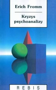 Kryzys psychoanalizy- szkice o Freudzie, Marksie i psychologii społecznej - Księgarnia Niemcy (DE)