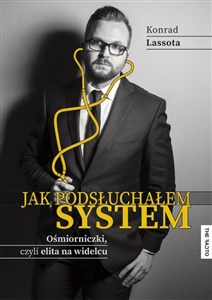 Jak podsłuchałem system Ośmiorniczki, czyli elita na widelcu