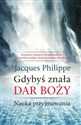 Gdybyś znała Dar Boży Nauka przyjmowania - Jacques Philippe