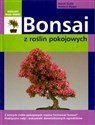 Bonsai z roślin pokojowych - Horst Stahl, Helmut Ruger