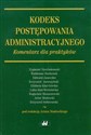 Kodeks postępowania administracyjnego Komentarz dla praktyków - Zygmunt Niewiadomski, Waldemar Bochenek, Edward Janeczko