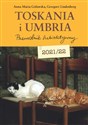 Toskania i Umbria Przewodnik subiektywny 2021/22 - Anna Maria Goławska, Grzegorz Lindenberg