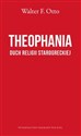 Theophania Duch religii starogreckiej - Walter F. Otto