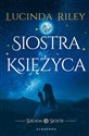 Siostra księżyca Cykl Siedem Sióstr Tom 5 - Lucinda Riley