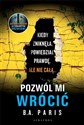 Pozwól mi wrócić - B.A. Paris