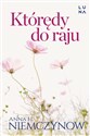 Którędy do raju - Anna H. Niemczynow