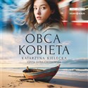 [Audiobook] Obca kobieta - Katarzyna Kielecka