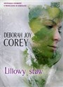 Liliowy staw - Deborah Joy Corey