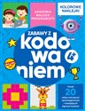 Akademia małego programisty Zabawy z kodowaniem - Alicja Żarowska-Mazur, Dawid Mazur