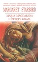 Maria Magdalena i Święty Graal - Margaret Starbird