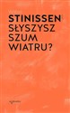 Słyszysz szum wiatru? 