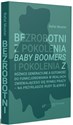 Bezrobotni z pokolenia Baby Boomers i pokolenia Z  - Rafał Muster