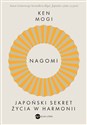 Nagomi Japoński sekret życia w harmonii  - Ken Mogi