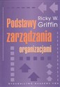 Podstawy zarządzania organizacjami - Ricky W. Griffin