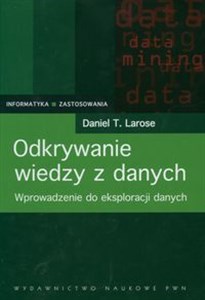 Odkrywanie wiedzy z danych Wprowadzenie do eksploracji danych - Księgarnia UK