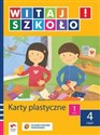 Witaj szkoło! 1 Karty plastyczne Część 4 edukacja wczesnoszkolna