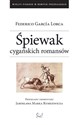 Śpiewak cygańskich romansów - Federico Garcia Lorca